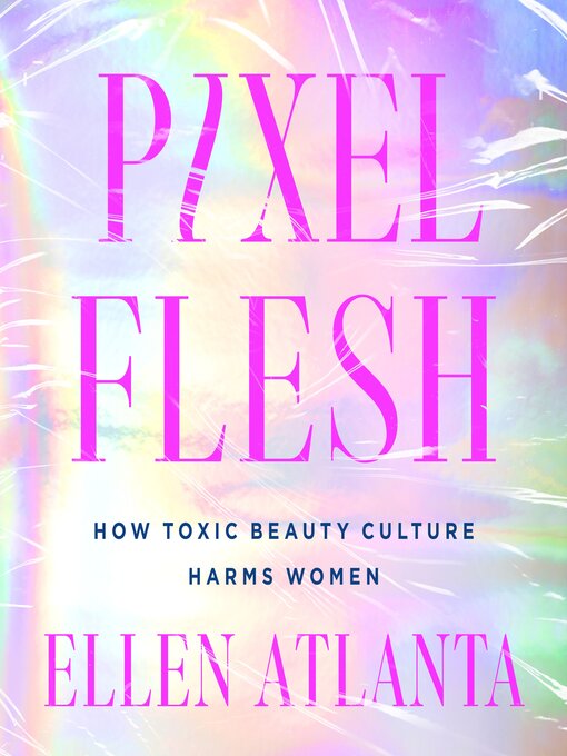 Title details for Pixel Flesh by Ellen Atlanta - Available